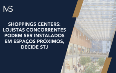 Shoppings Centers: Lojistas concorrentes podem ser instalados em espaços próximos, decide STJ